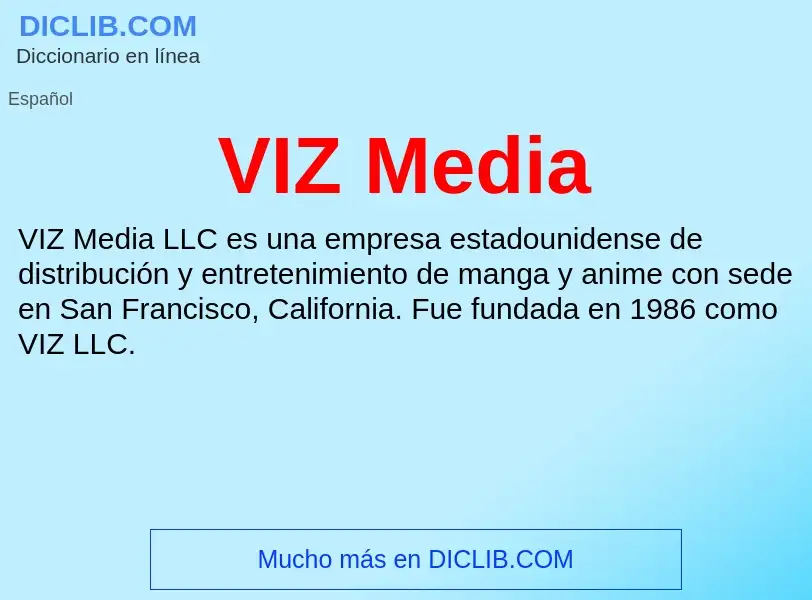 ¿Qué es VIZ Media? - significado y definición