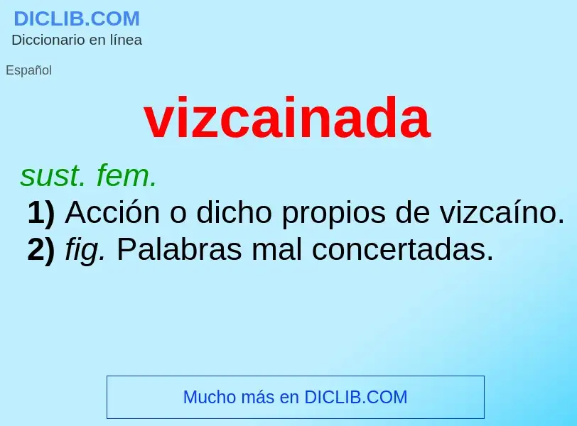 ¿Qué es vizcainada? - significado y definición