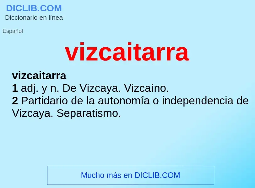 ¿Qué es vizcaitarra? - significado y definición