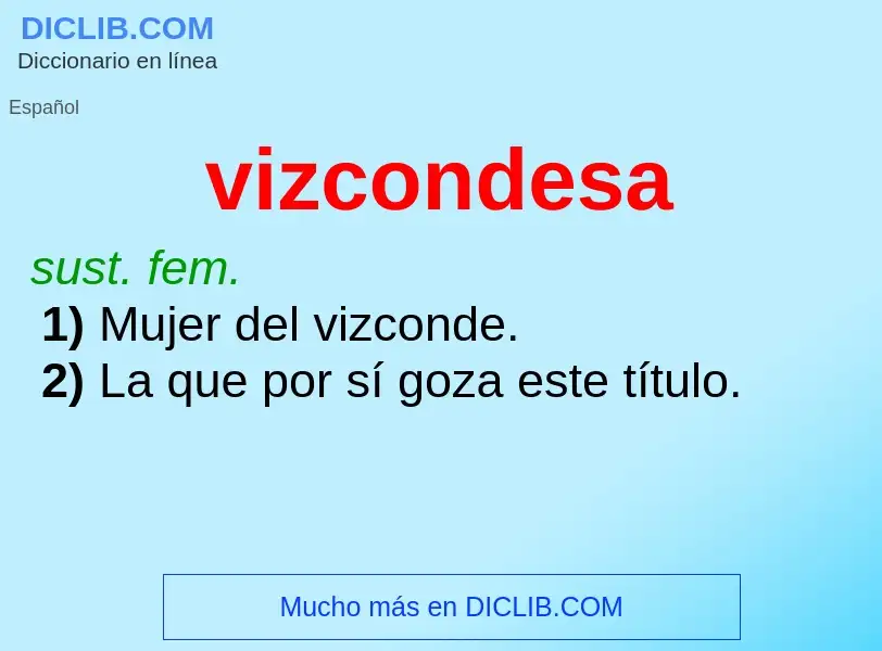 ¿Qué es vizcondesa? - significado y definición