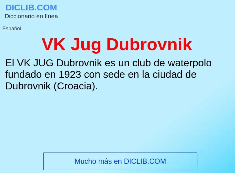 Τι είναι VK Jug Dubrovnik - ορισμός