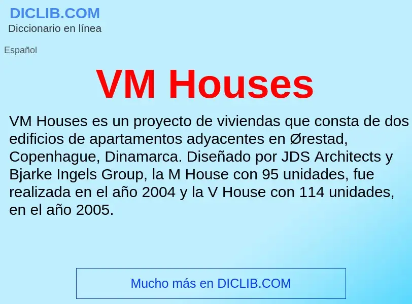 ¿Qué es VM Houses? - significado y definición