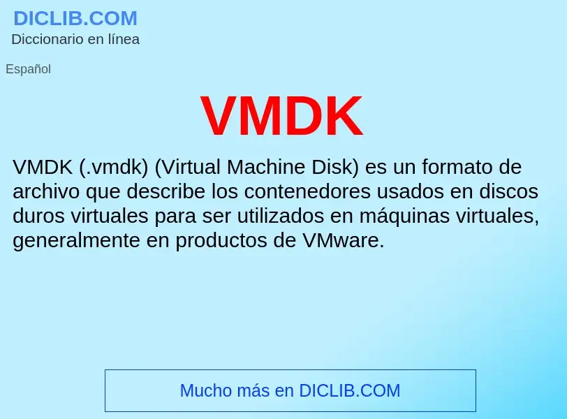 ¿Qué es VMDK? - significado y definición