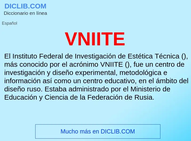 ¿Qué es VNIITE? - significado y definición