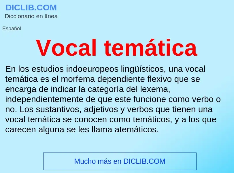 ¿Qué es Vocal temática? - significado y definición