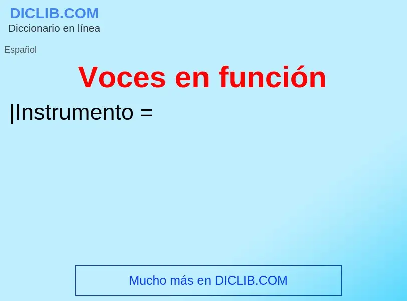 O que é Voces en función - definição, significado, conceito