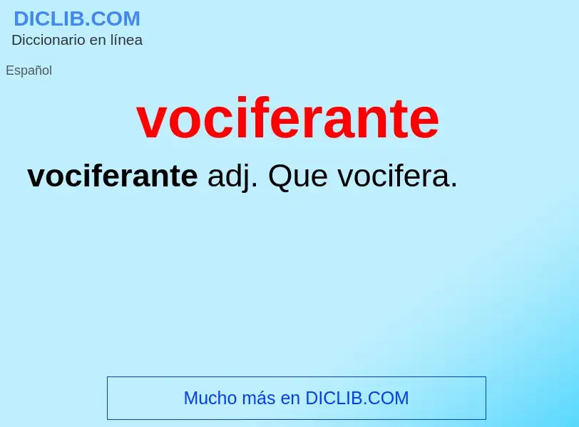 ¿Qué es vociferante? - significado y definición