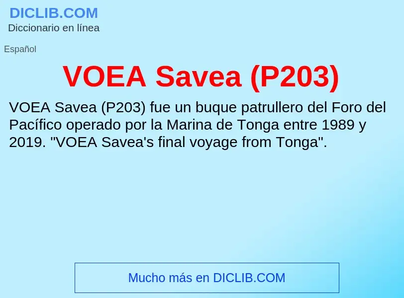 ¿Qué es VOEA Savea (P203)? - significado y definición