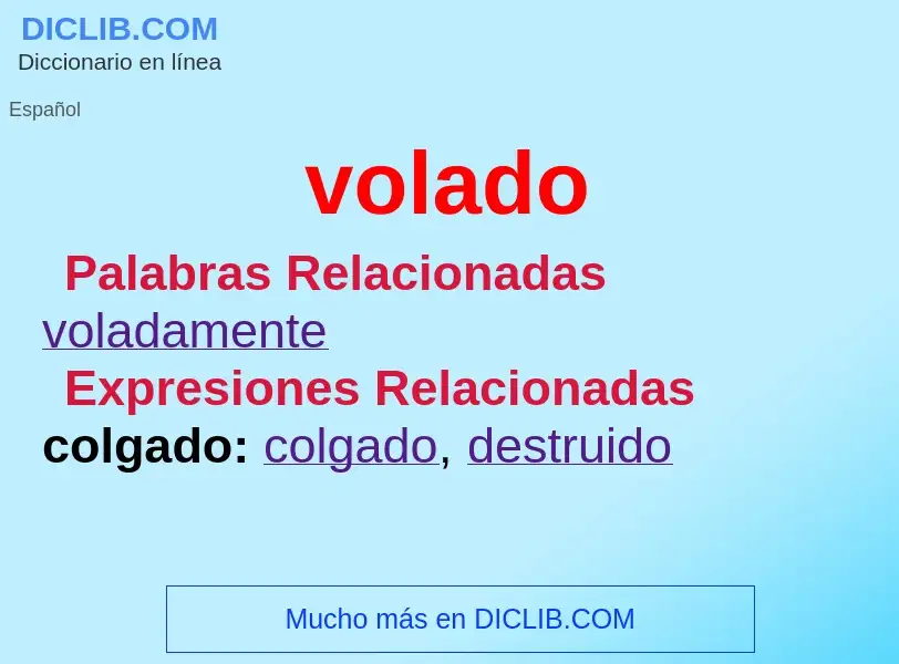 O que é volado - definição, significado, conceito