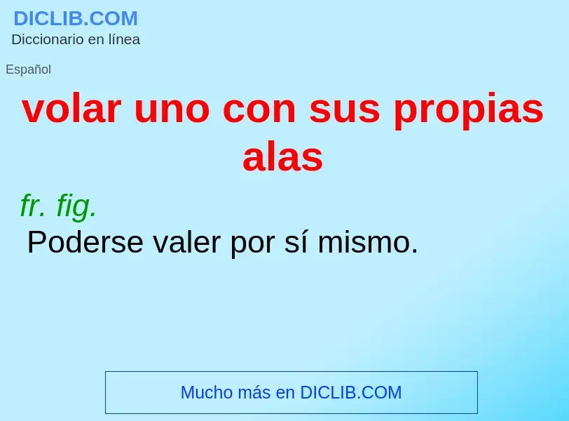 ¿Qué es volar uno con sus propias alas? - significado y definición