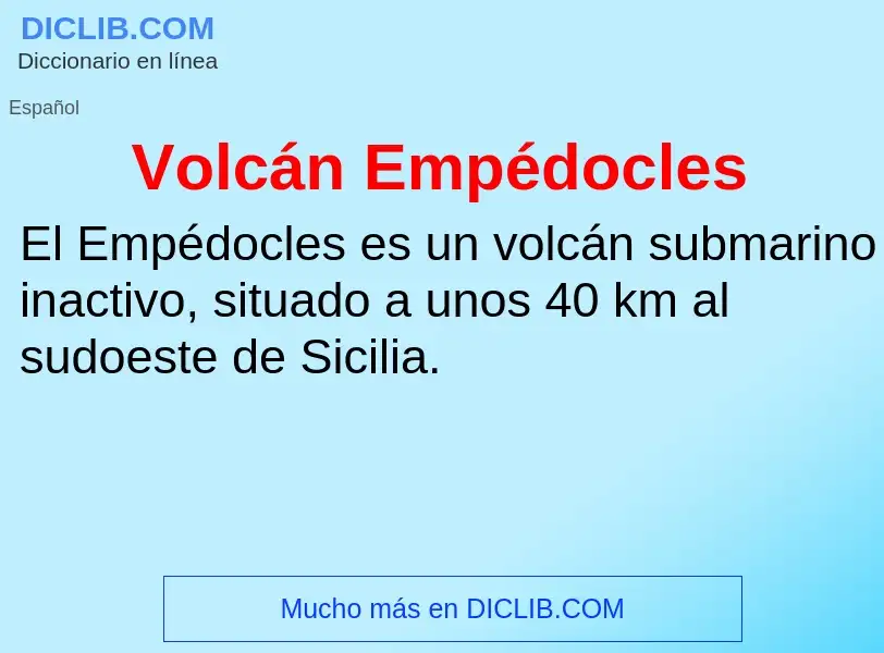 ¿Qué es Volcán Empédocles? - significado y definición