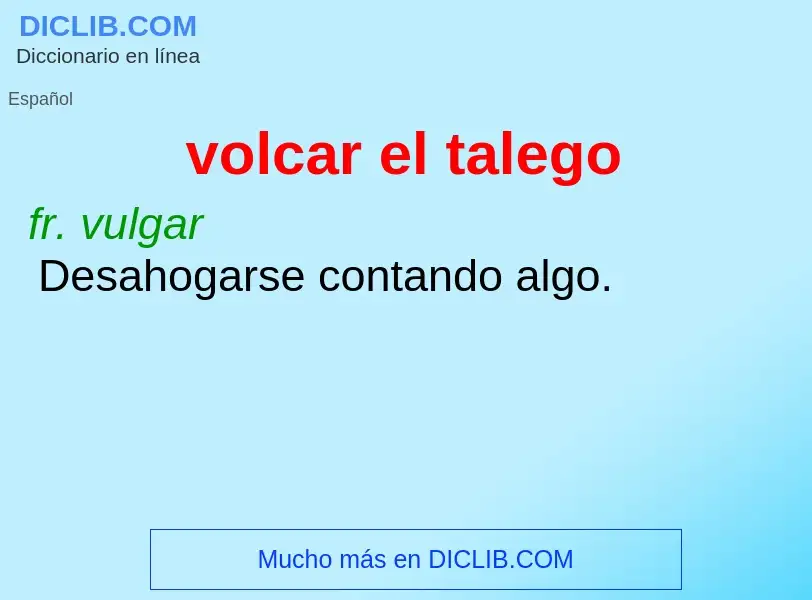 Что такое volcar el talego - определение