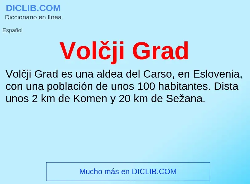 ¿Qué es Volčji Grad? - significado y definición