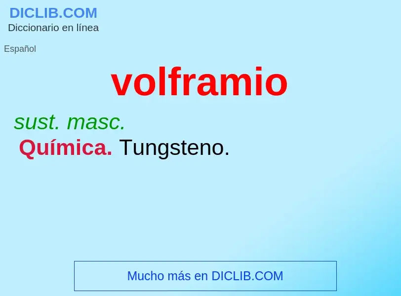 ¿Qué es volframio? - significado y definición