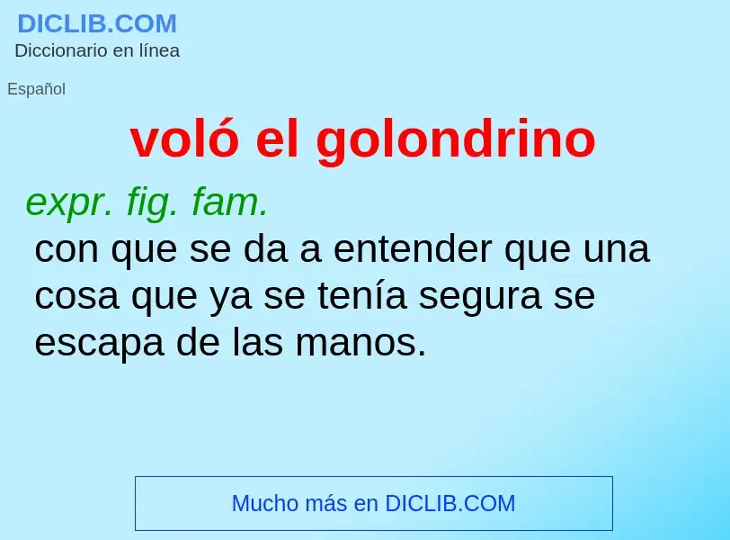 ¿Qué es voló el golondrino? - significado y definición