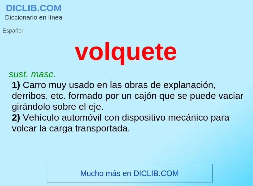 What is volquete - meaning and definition