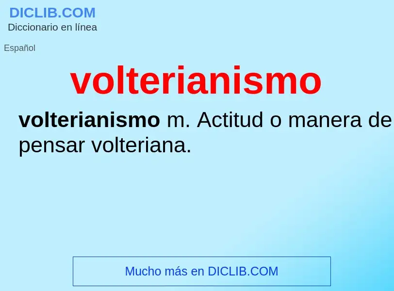 Что такое volterianismo - определение