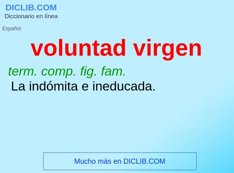 Was ist voluntad virgen - Definition