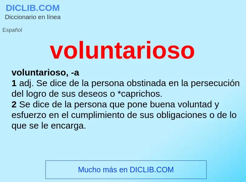 What is voluntarioso - meaning and definition