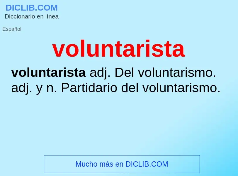 Что такое voluntarista - определение