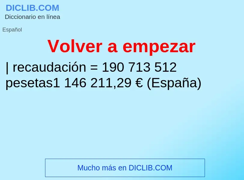 ¿Qué es Volver a empezar? - significado y definición