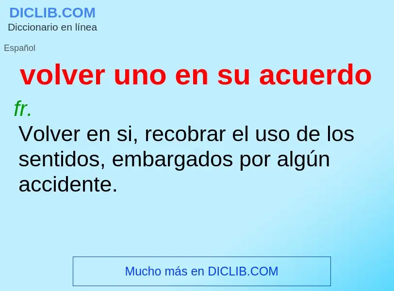 What is volver uno en su acuerdo - definition