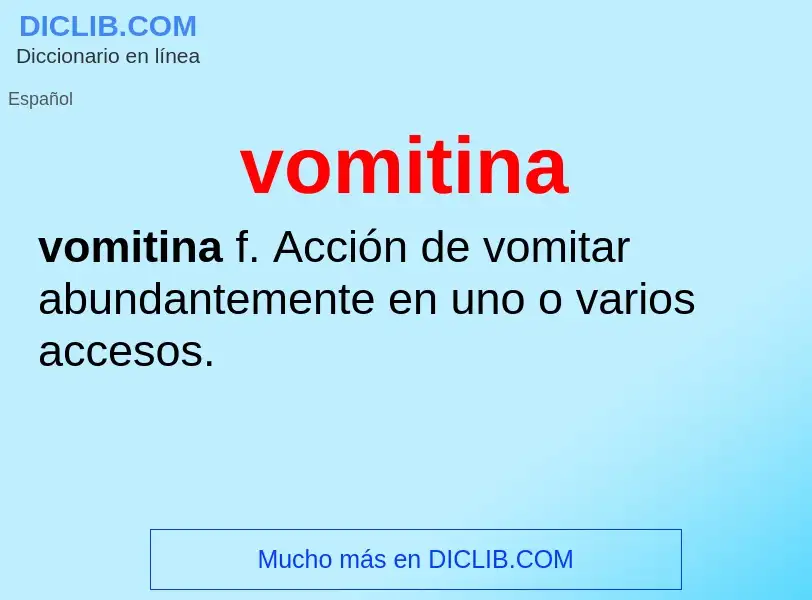 ¿Qué es vomitina? - significado y definición