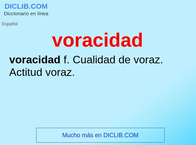 What is voracidad - meaning and definition