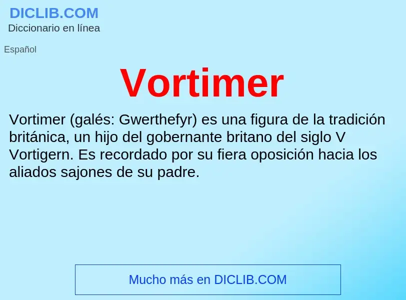 ¿Qué es Vortimer? - significado y definición