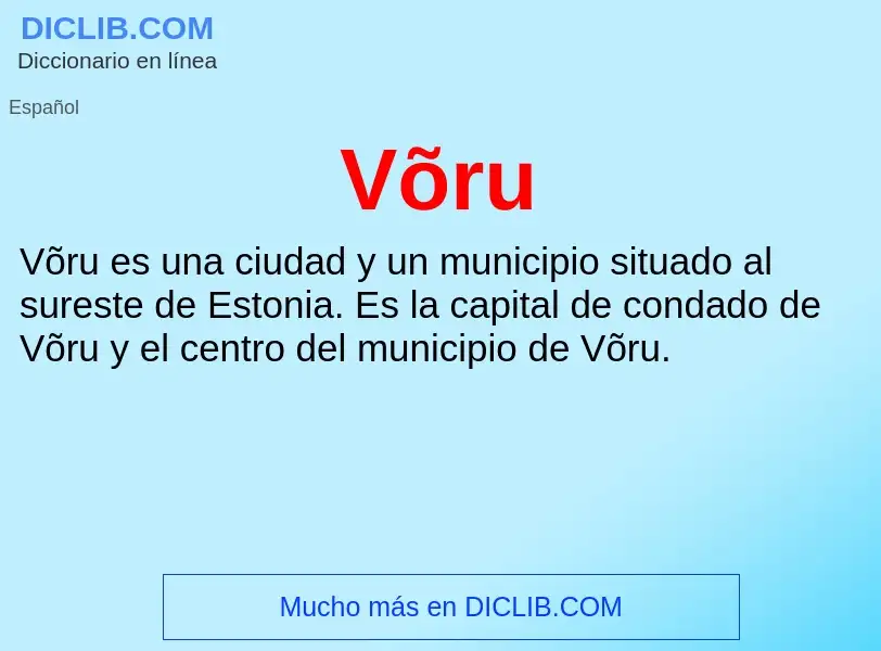 ¿Qué es Võru? - significado y definición