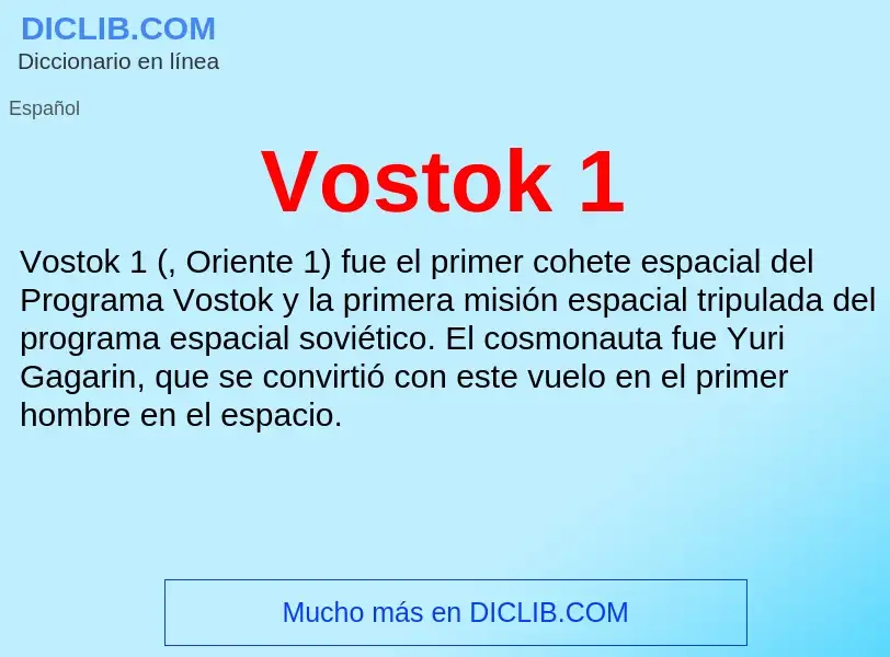 ¿Qué es Vostok 1? - significado y definición