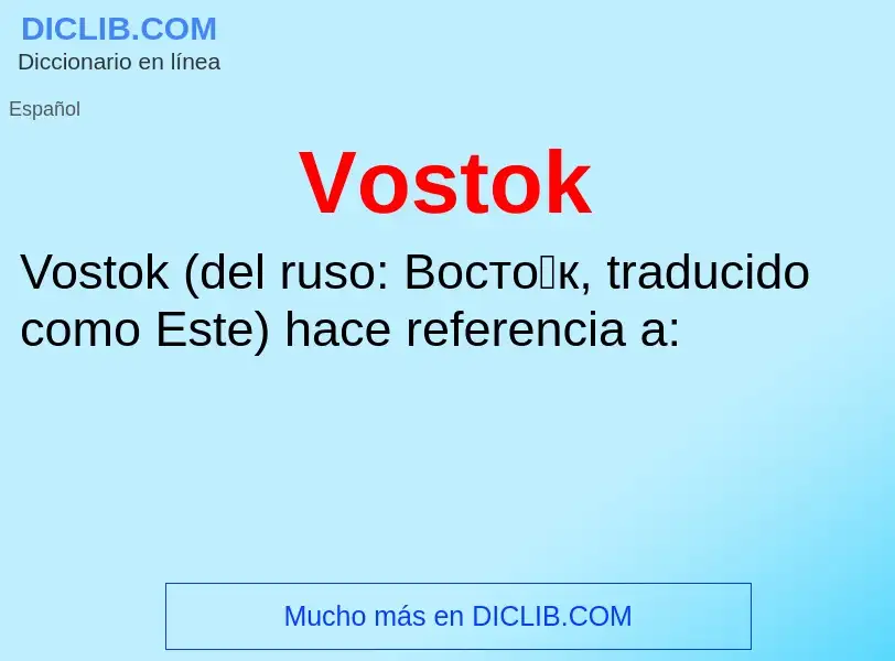 ¿Qué es Vostok? - significado y definición