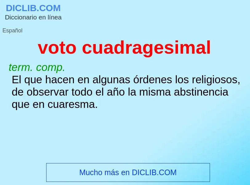 ¿Qué es voto cuadragesimal? - significado y definición