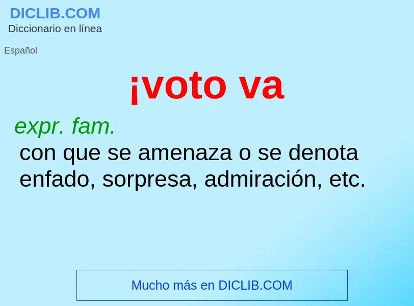 ¿Qué es ¡voto va? - significado y definición