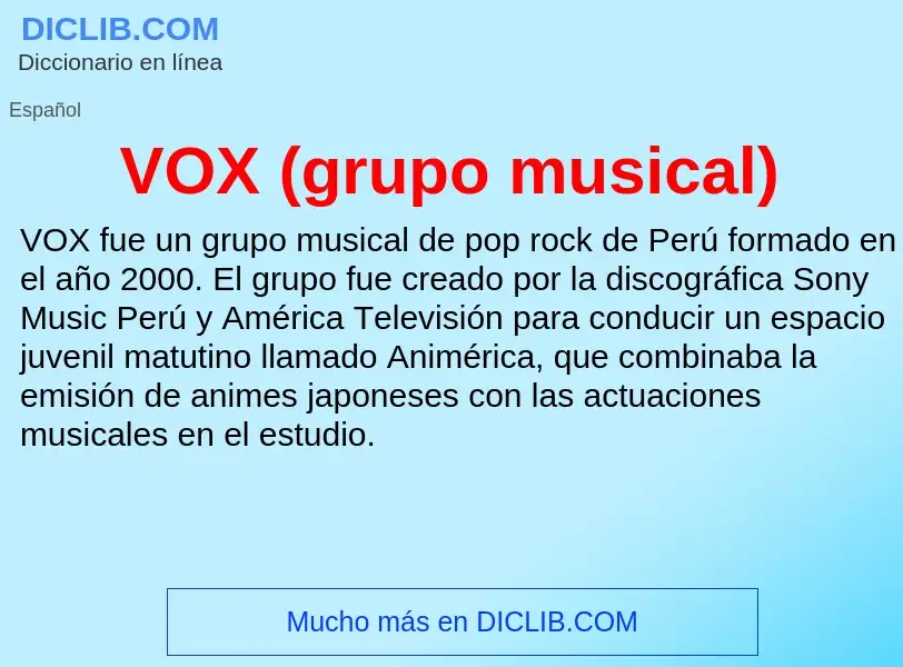 ¿Qué es VOX (grupo musical)? - significado y definición