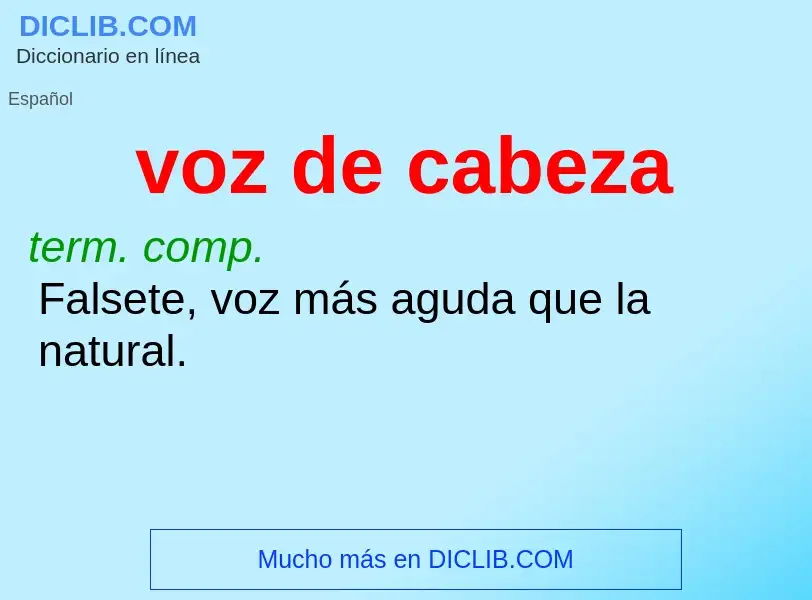 O que é voz de cabeza - definição, significado, conceito