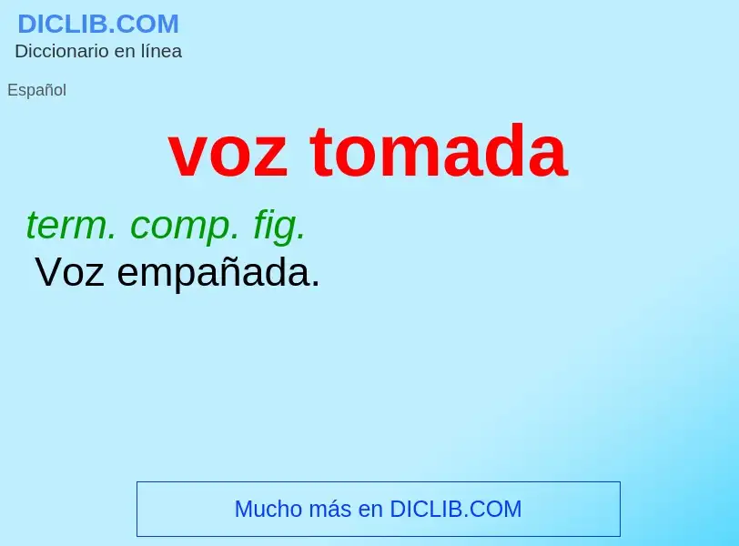 O que é voz tomada - definição, significado, conceito