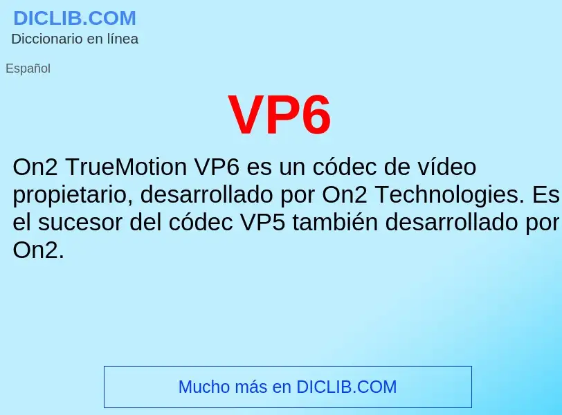 ¿Qué es VP6? - significado y definición