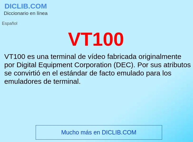 ¿Qué es VT100? - significado y definición