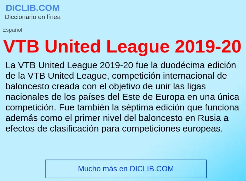 ¿Qué es VTB United League 2019-20? - significado y definición