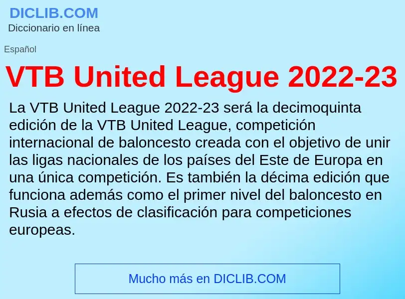 ¿Qué es VTB United League 2022-23? - significado y definición