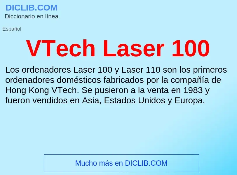 ¿Qué es VTech Laser 100? - significado y definición