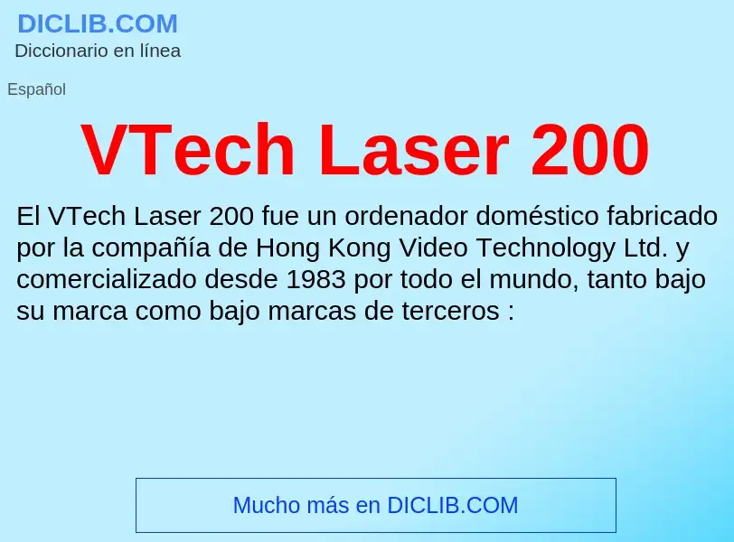 ¿Qué es VTech Laser 200? - significado y definición