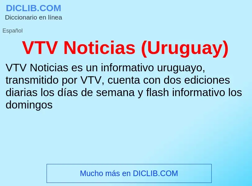 ¿Qué es VTV Noticias (Uruguay)? - significado y definición