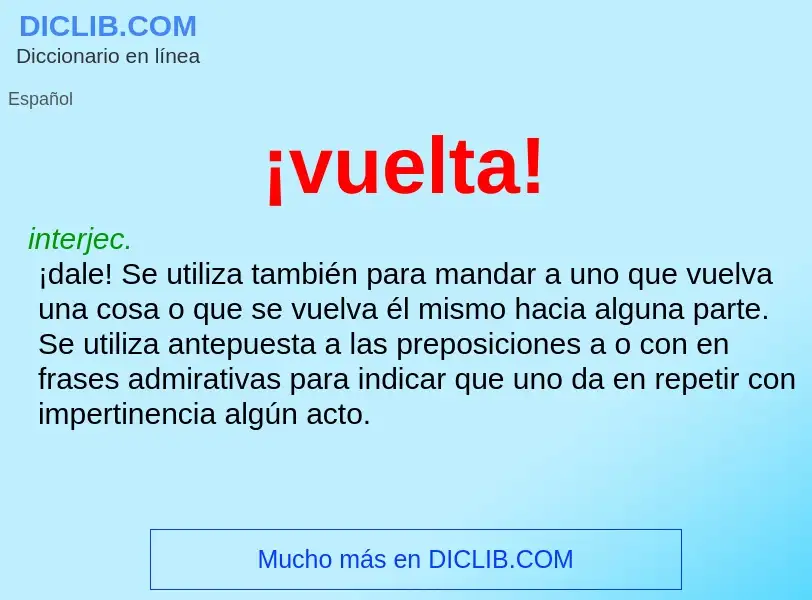 O que é ¡vuelta! - definição, significado, conceito