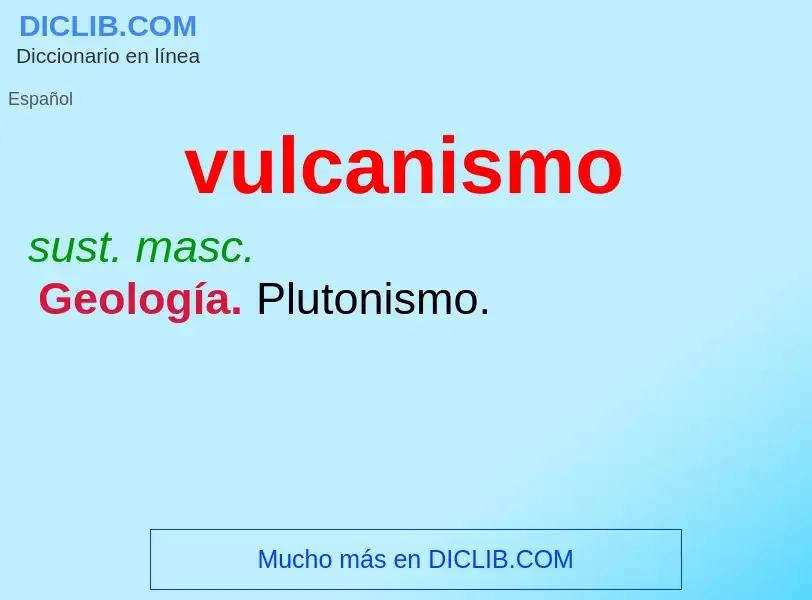 Τι είναι vulcanismo - ορισμός