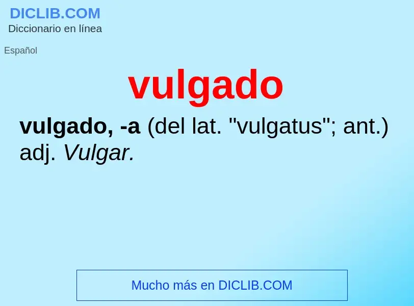 Wat is vulgado - definition