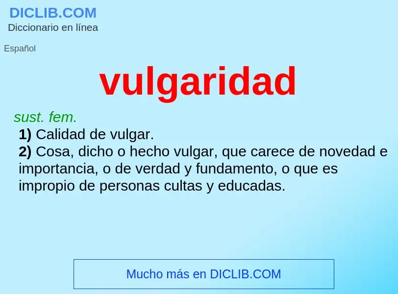 ¿Qué es vulgaridad? - significado y definición