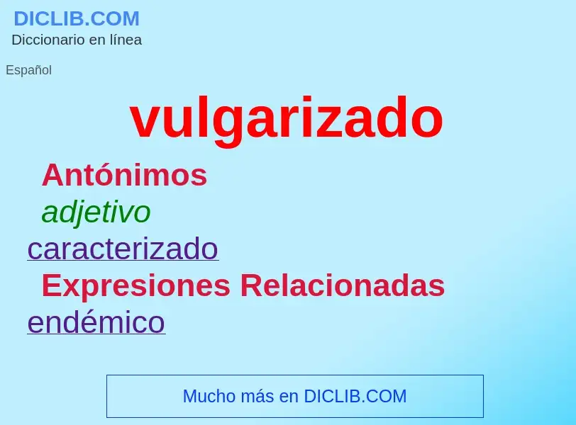 What is vulgarizado - definition