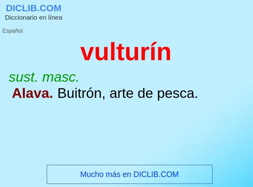 ¿Qué es vulturín? - significado y definición